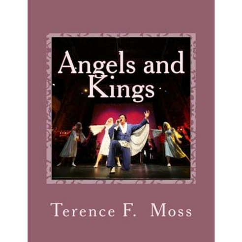 Angels and Kings (a Musical): Soul Traders Paperback, Createspace Independent Publishing Platform