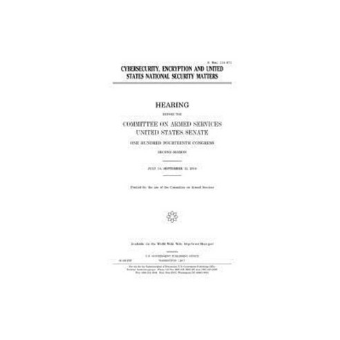 Cybersecurity Encryption and United States National Security Matters Paperback, Createspace Independent Publishing Platform