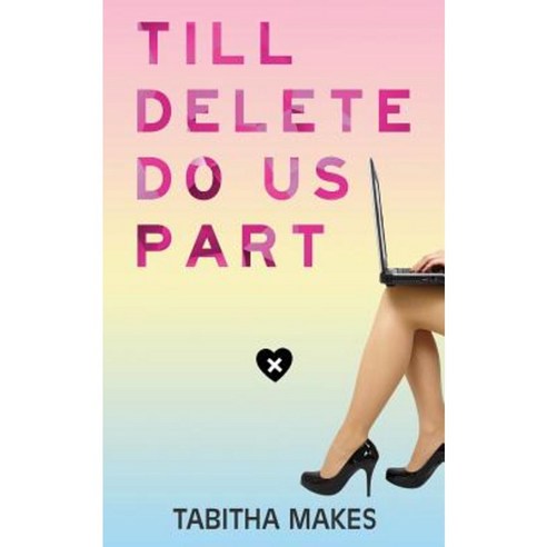 Till Delete Do Us Part Paperback, Createspace Independent Publishing Platform