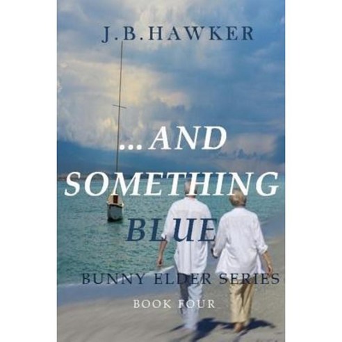 ...and Something Blue Paperback, Createspace Independent Publishing Platform