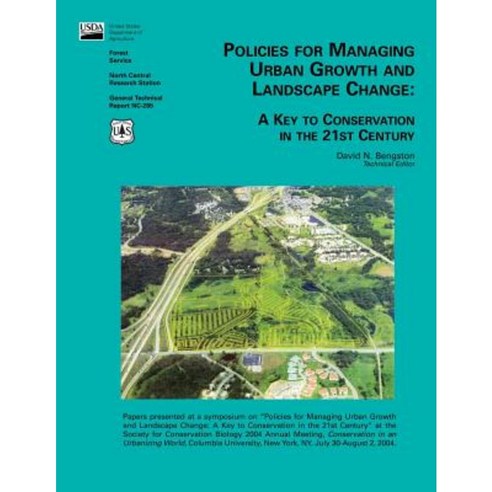 Policies for Managing Urban Growth and Landscape Change: A Key to Conservation in the 21st Century Paperback, Createspace
