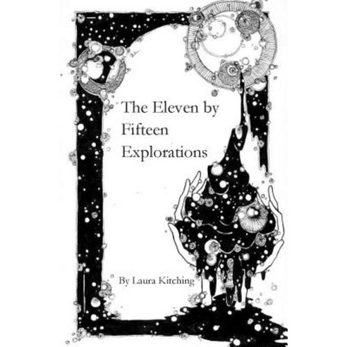 The Eleven by Fifteen Explorations Paperback, Createspace Independent Publishing Platform