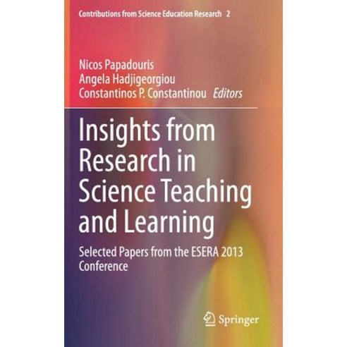 Insights from Research in Science Teaching and Learning: Selected Papers from the Esera 2013 Conference Hardcover, Springer