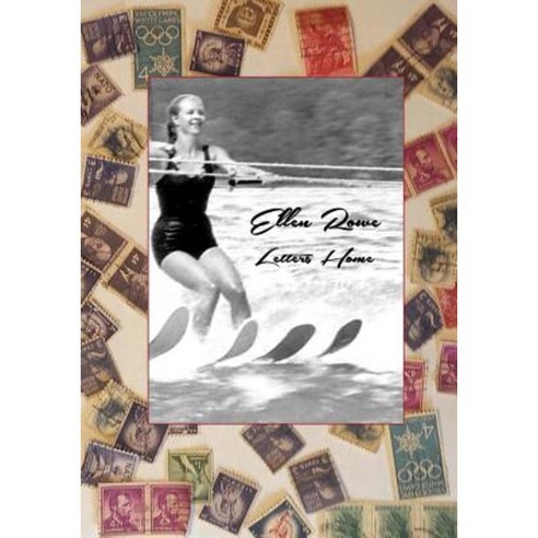 Ellen Rowe: Letters Home Paperback, Createspace Independent Publishing Platform