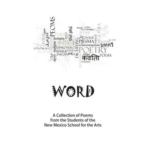 Word: A Collection of Poems by the Students of the Nmsa Paperback, Createspace Independent Publishing Platform