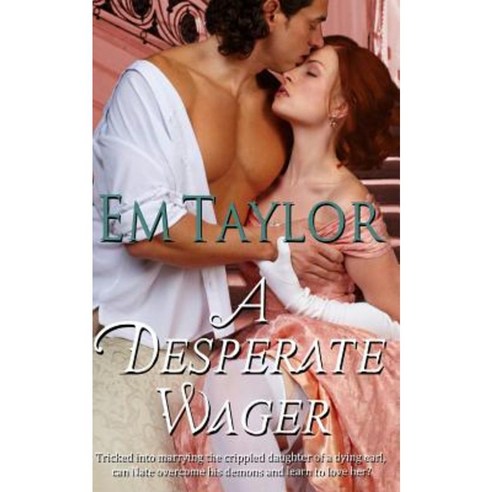A Desperate Wager Paperback, Createspace Independent Publishing Platform