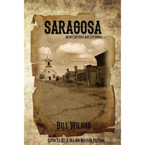 Saragosa: Revised and Expanded Paperback, Createspace Independent Publishing Platform