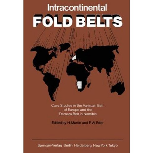 Intracontinental Fold Belts: Case Studies in the Variscan Belt of Europe and the Damara Belt in Namibia Paperback, Springer