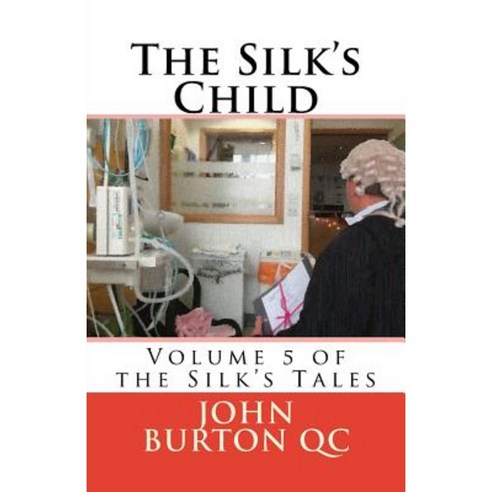 The Silk''s Child: The Silk Tales Volume 5 Paperback, Createspace Independent Publishing Platform