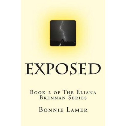 Exposed: Book 2 of the Eliana Brennan Series Paperback, Createspace ...