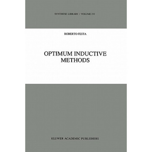 Optimum Inductive Methods: A Study in Inductive Probability Bayesian Statistics and Verisimilitude Paperback, Springer