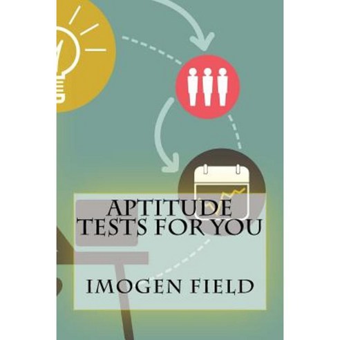 Aptitude Tests for You Paperback, Createspace Independent Publishing Platform