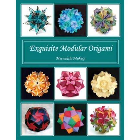 Exquisite Modular Origami Paperback, Createspace Independent Publishing Platform