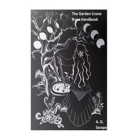 The Garden Crone Rune Handbook Paperback, Createspace Independent ...
