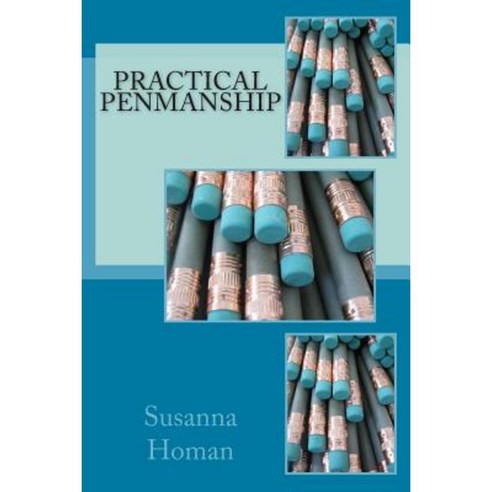 Practical Penmanship Paperback, Createspace Independent Publishing Platform