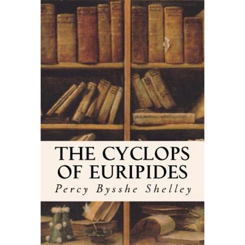 The Cyclops of Euripides Paperback, Createspace Independent Publishing Platform