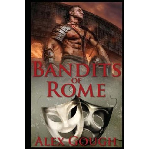 Bandits of Rome: Book II in the Carbo of Rome Series Paperback, Createspace Independent Publishing Platform