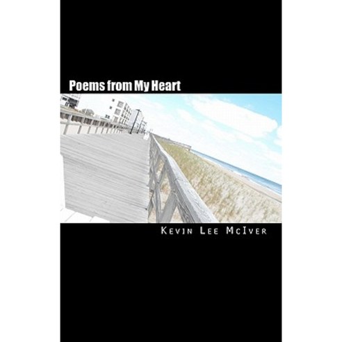 Poems from My Heart: A Collection of Artwork and Poetry Paperback, Createspace Independent Publishing Platform