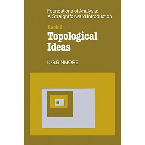 The Foundations of Topological Analysis: A Straightforward Introduction: Book 2 Topological Ideas Paperback, Cambridge University Press