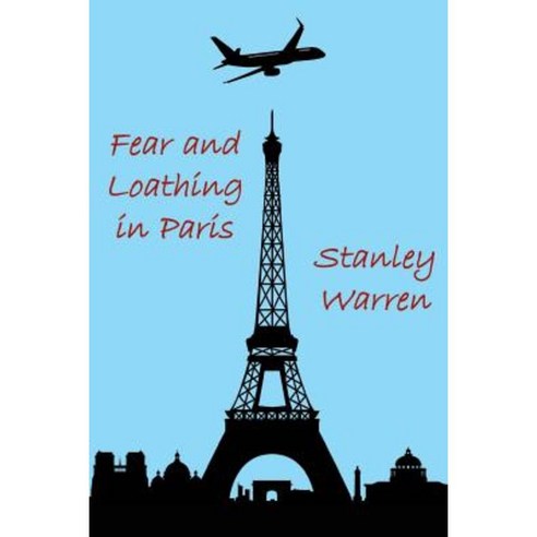 Fear and Loathing in Paris Paperback, Createspace Independent Publishing Platform