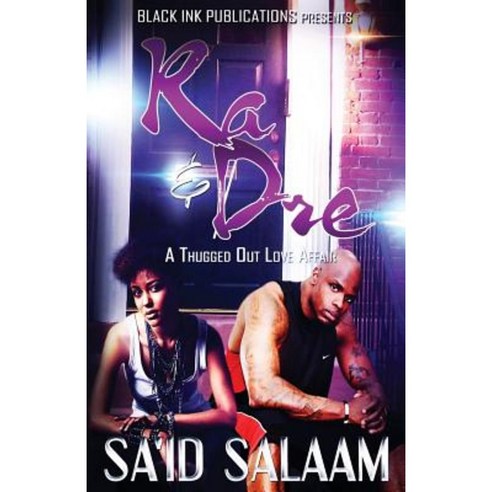 Ra & Dre: A Thugged Out Love Affair Paperback, Createspace Independent Publishing Platform