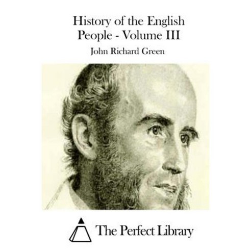 History of the English People - Volume III Paperback, Createspace Independent Publishing Platform