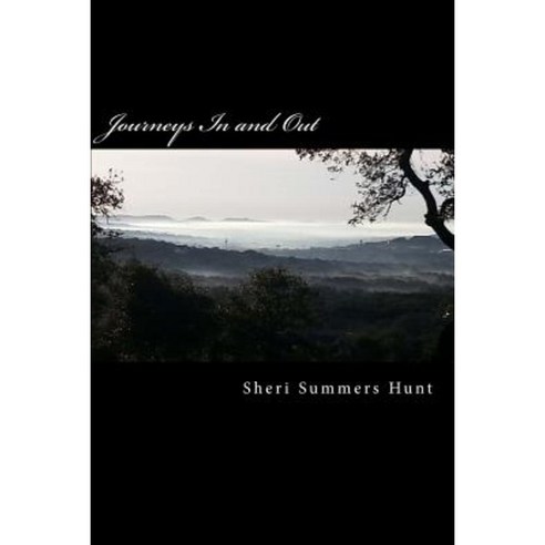 Journeys in and Out Paperback, Createspace Independent Publishing Platform