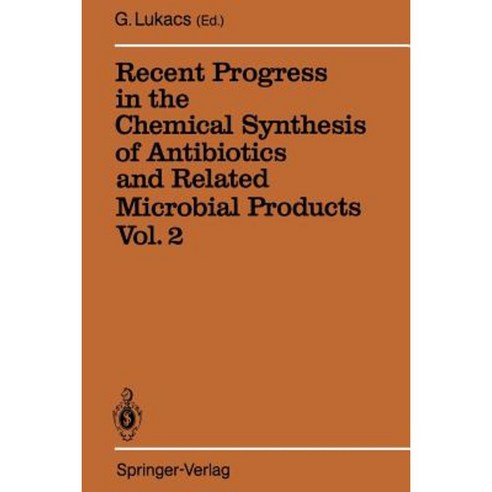 Recent Progress in the Chemical Synthesis of Antibiotics and Related Microbial Products Vol. 2: Volume 2 Paperback, Springer