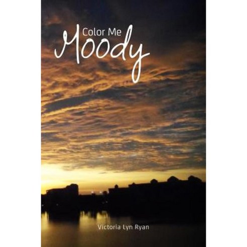Color Me Moody Paperback, Createspace Independent Publishing Platform