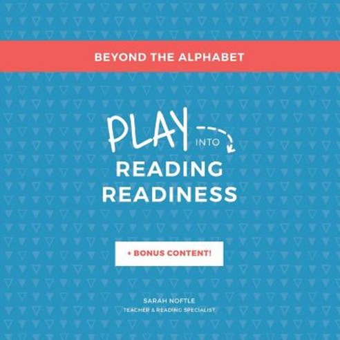 Beyond the Alphabet: Play Into Reading Readiness Paperback, Createspace Independent Publishing Platform
