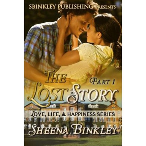 Love Life & Happiness: The Lost Story Part 1 Paperback, Createspace Independent Publishing Platform