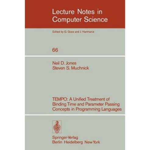 Tempo: A Unified Treatment of Binding Time and Parameter Passing Concepts in Programming Languaues Paperback, Springer