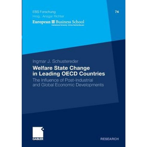 Welfare State Change in Leading OECD Countries: The Influence of Post-Industrial and Global Economic Developments Paperback, Gabler Verlag