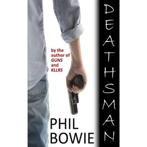 Deathsman Paperback, Createspace Independent Publishing Platform