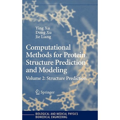 Computational Methods for Protein Structure Prediction and Modeling: Volume 2: Structure Prediction Hardcover, Springer