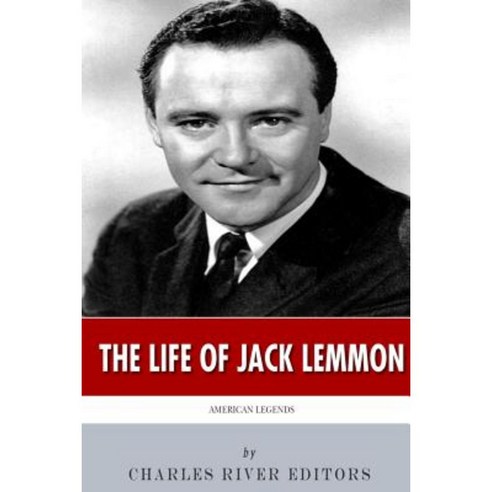 American Legends: The Life of Jack Lemmon Paperback, Createspace Independent Publishing Platform