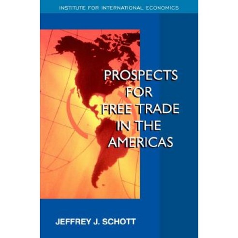 Prospects for Free Trade in the Americas Paperback, Peterson Institute for International Economic