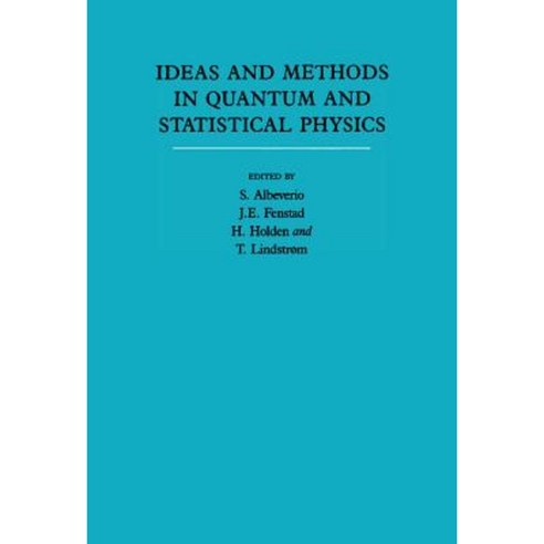 Ideas and Methods in Quantum and Statistical Physics, Cambridge University Press