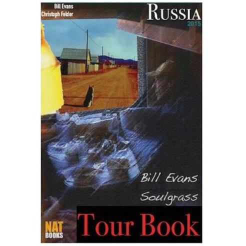 The Russian Tour with Bill Evans Paperback, Createspace Independent Publishing Platform