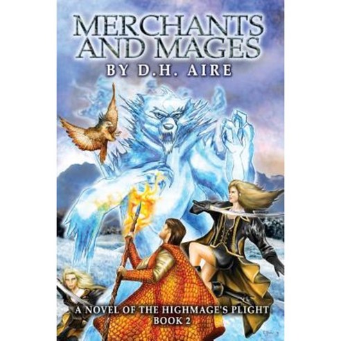 Merchants and Mages: Sequel of Highmage''s Plight Paperback, Createspace Independent Publishing Platform