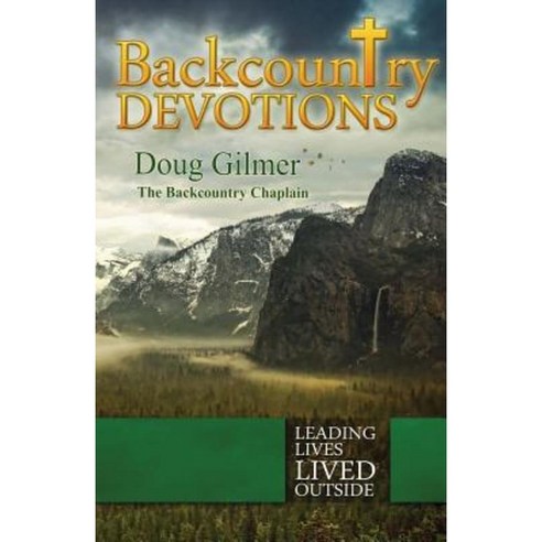 Backcountry Devotions Paperback, Createspace Independent Publishing Platform