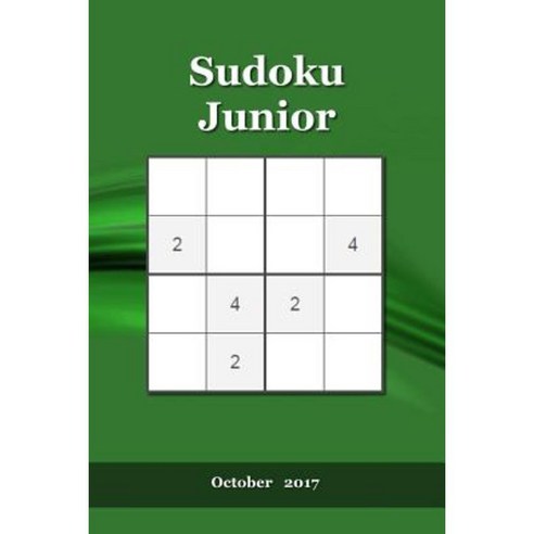 Sudoku Junior: October 2017 Paperback, Createspace Independent Publishing Platform