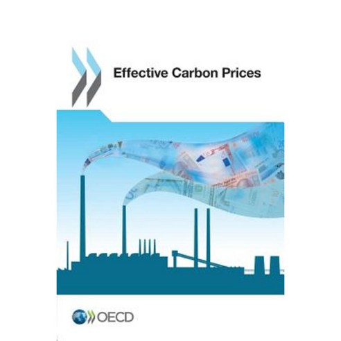 Effective Carbon Prices Paperback, Organization for Economic Co-Operation & Deve