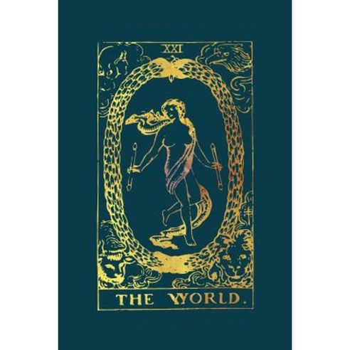 The World Tarot Card Journal: Gold Tarot Card Notebook 120-Page Paperback, Createspace Independent Publishing Platform