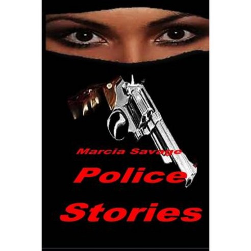 Police Stories Paperback, Createspace Independent Publishing Platform