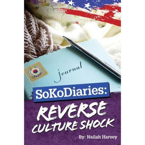 Sokodiaries: Reverse Culture Shock Paperback, Createspace Independent Publishing Platform