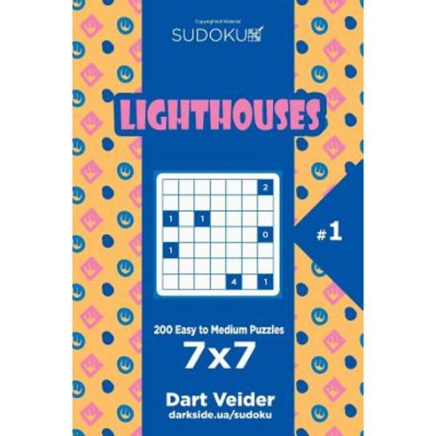 Sudoku Lighthouses - 200 Easy to Medium Puzzles 7x7 (Volume 1) Paperback, Createspace Independent Publishing Platform