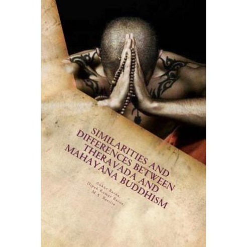 Similarities and Differences Between Theravada and Mahayana Buddhism Paperback, Createspace Independent Publishing Platform