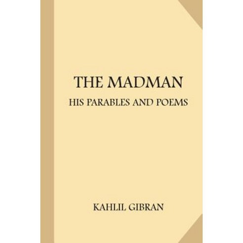 The Madman: His Parables and Poems (Large Print) Paperback, Createspace Independent Publishing Platform