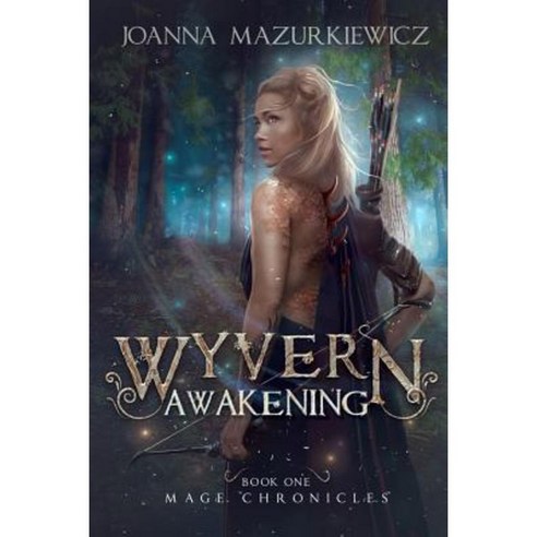 Wyvern Awakening (Mage Chronicles #1) Paperback, Createspace Independent Publishing Platform